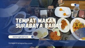 Tempat Makan di Surabaya Barat