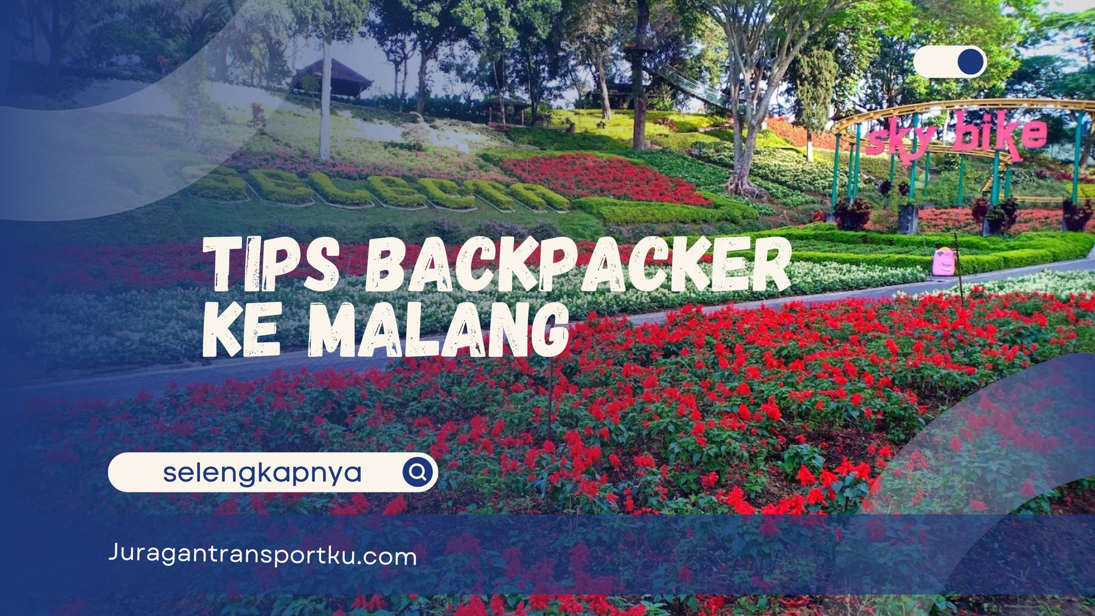 Tips backpacker ke Malang